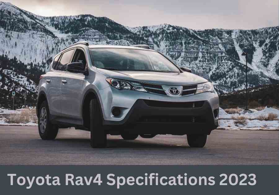 Toyota Rav4 Specifications 2023: A Detailed Overview