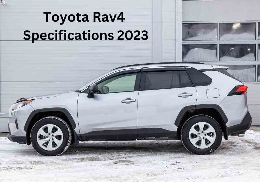 Toyota Rav4 Specifications 2023 A Detailed Overview Best No 1